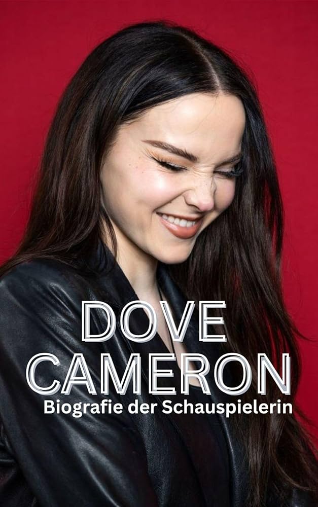Amazon | DOVE CAMERON BIOGRAFIE: Die Insider-Geschichte des